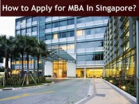 How To Apply For MBA In Singapore?