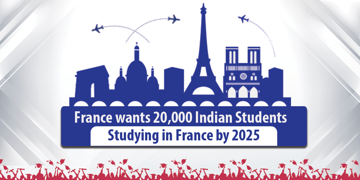 France wants 20,000 Indian Students Studying in France by 2025