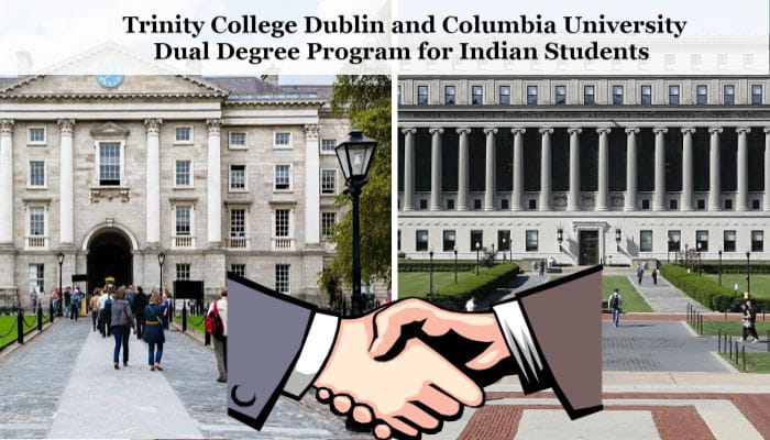 Trinity College Dublin and Columbia University Dual Degree Program for Indian Students