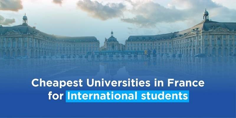 Cheapest Universities in France for International students