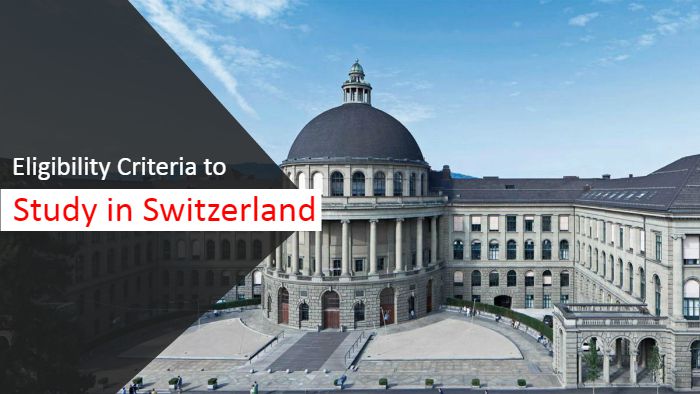 Eligibility Criteria to Study in Switzerland
