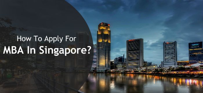 How To Apply For MBA In Singapore?