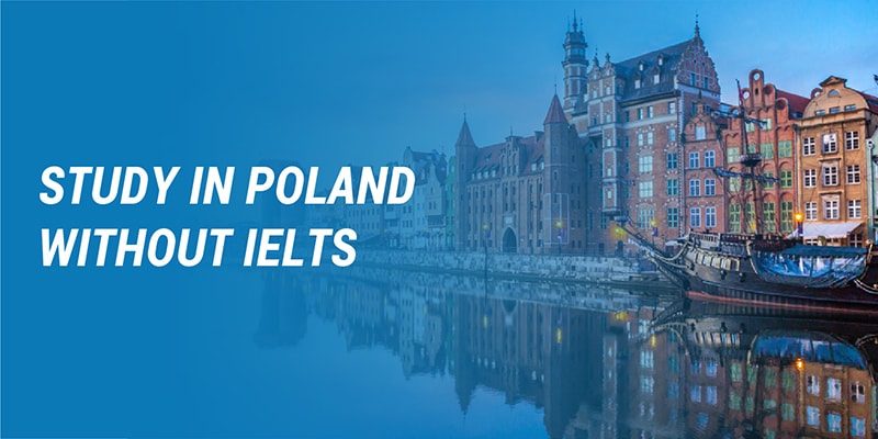 Study in Poland Without IELTS