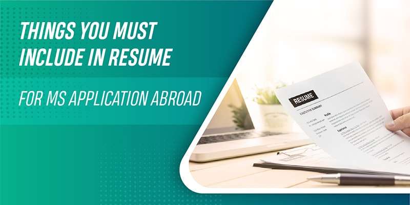 Things you must include in resume for MS application abroad