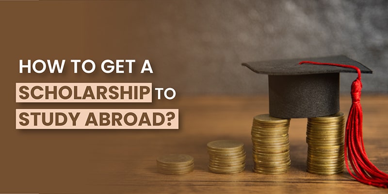 how to get scholarships to study abroad