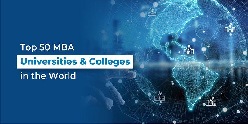  Top 50 MBA Universities/Colleges in the World