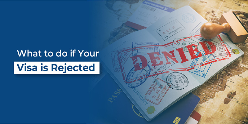 What to do if Your Visa is Rejected
