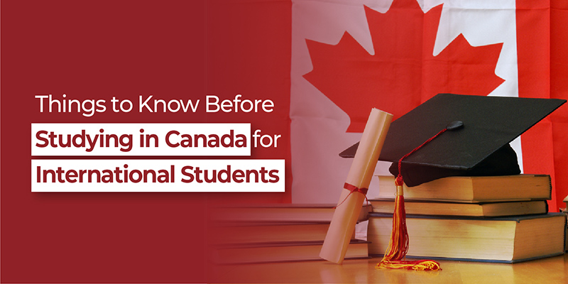Things to Know Before Studying in Canada for International Students
