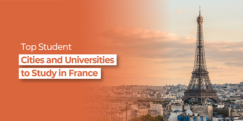 Top Student Cities and Universities to Study in France