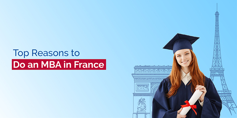 TOP 5 REASONS TO DO AN MBA IN FRANCE IN 2021