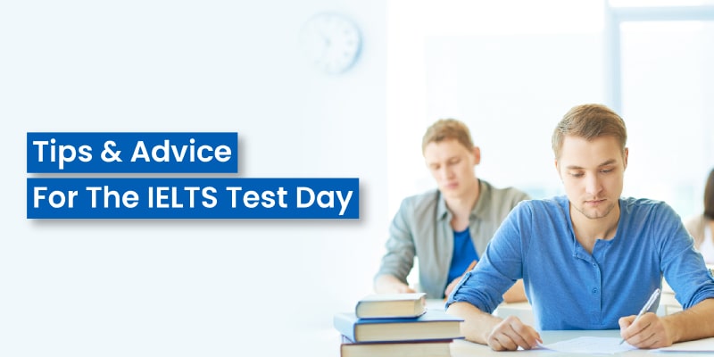 Tips and Advice for the IELTS Test day