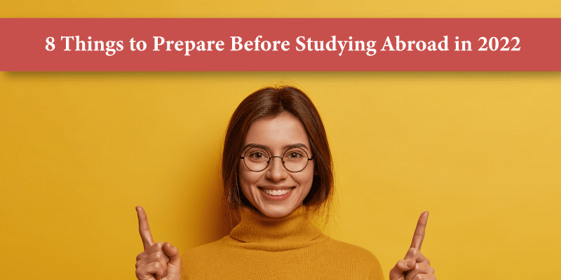 8 things to prepared before studying abroad
