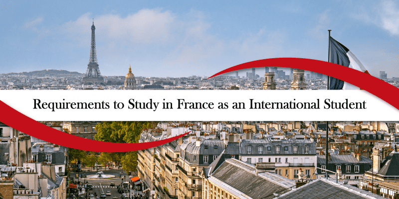 Requirements to Study in France as an International Student
