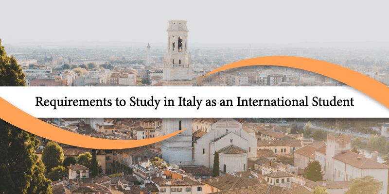 Requirements to Study in Italy as an International Student