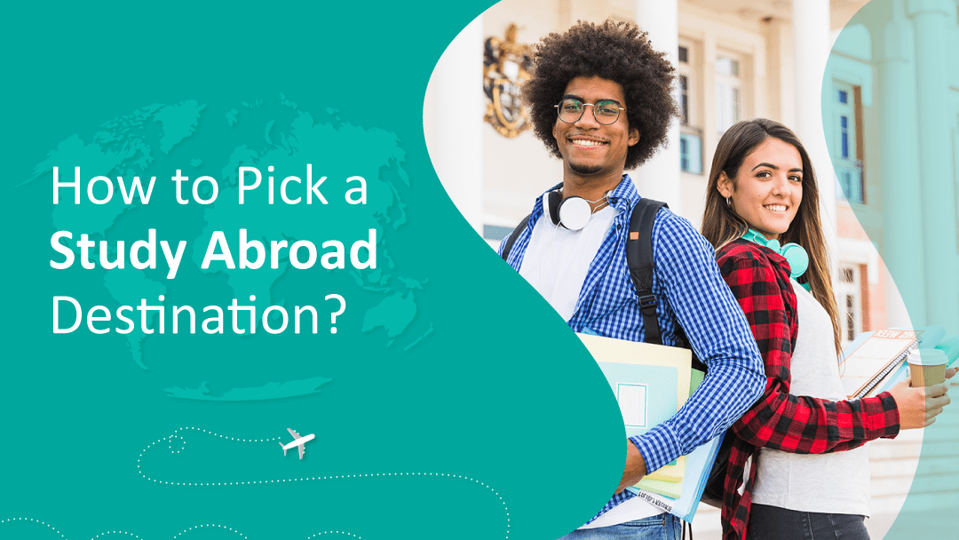 How to Pick a Study Abroad Destination?