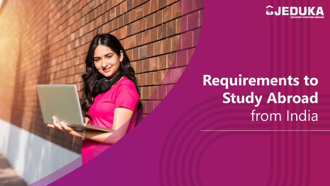Requirements to Study Abroad from India
