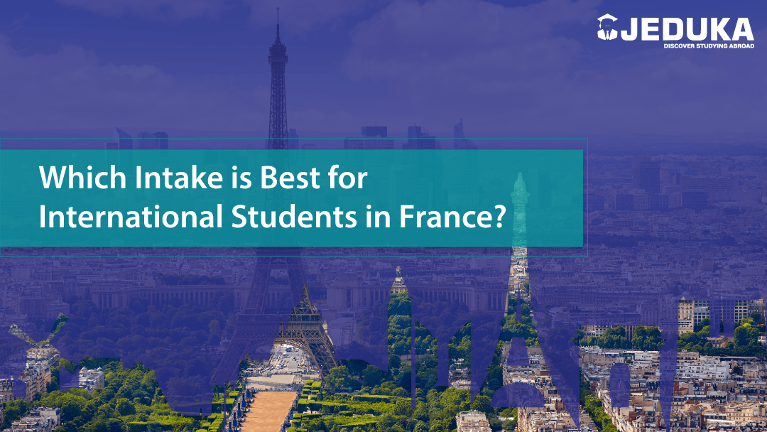 Which Intake is Best for International Students in France?