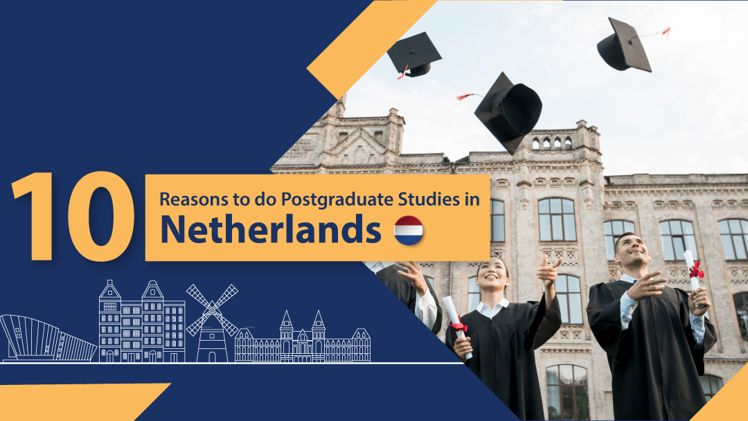 10 Reasons to do Postgraduate Studies in Netherland