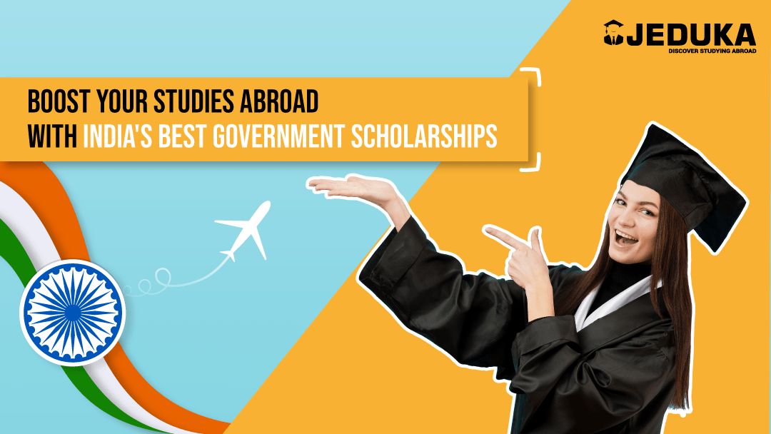 Boost Your Studies Abroad with India's Best Government Scholarships
