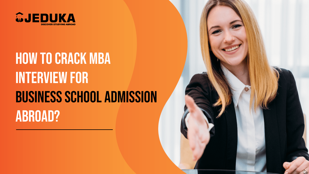 How to Crack MBA Interview for Business School Admission Abroad?
